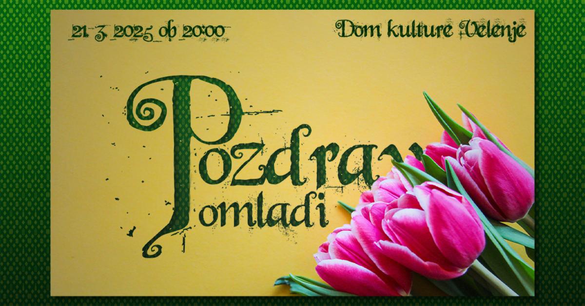🌸 Pozdrav Pomladi // Dom kulture Velenje