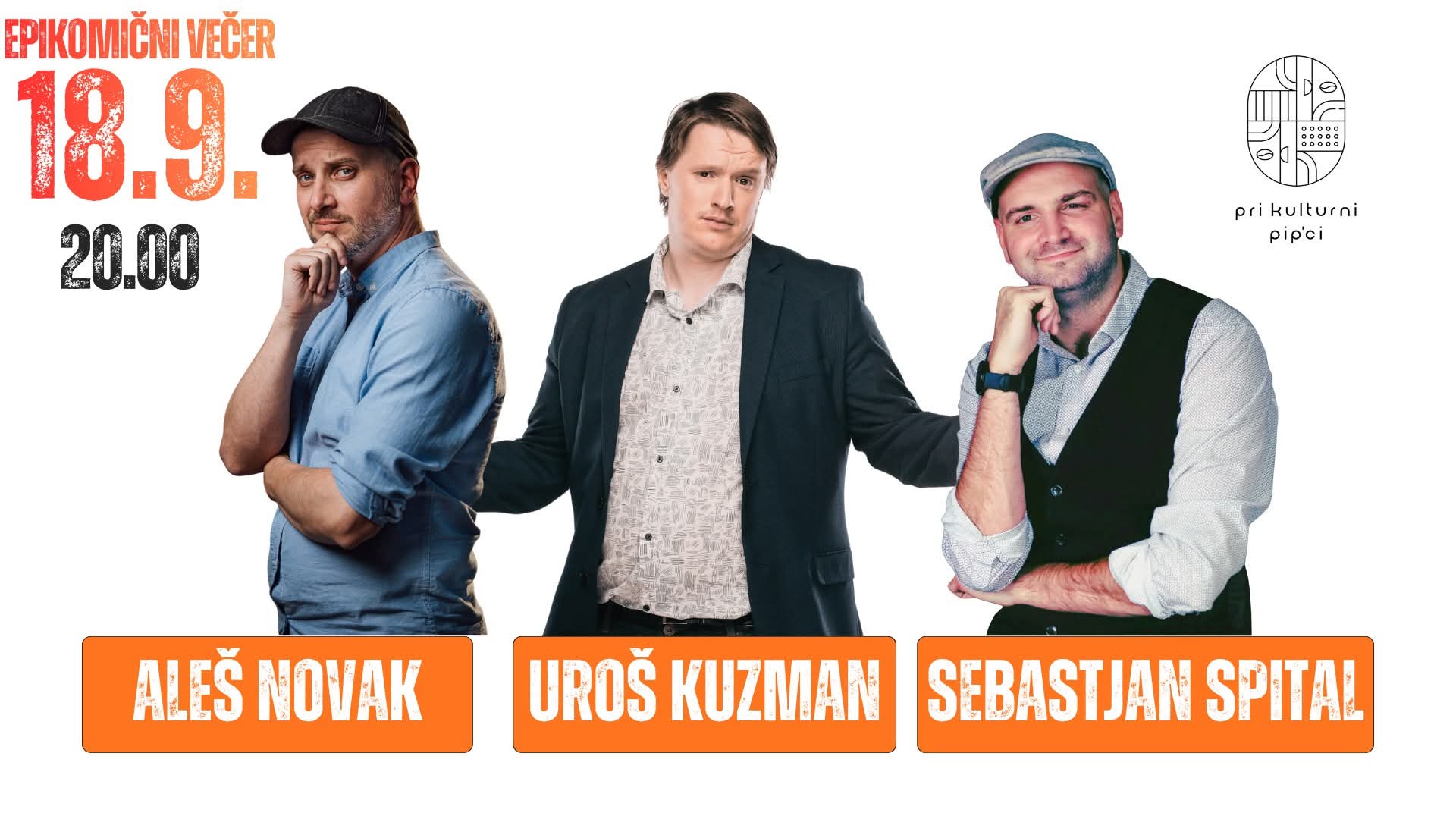 Epikomični večer: Uroš Kuzman, Aleš Novak, Sebastjan Spital